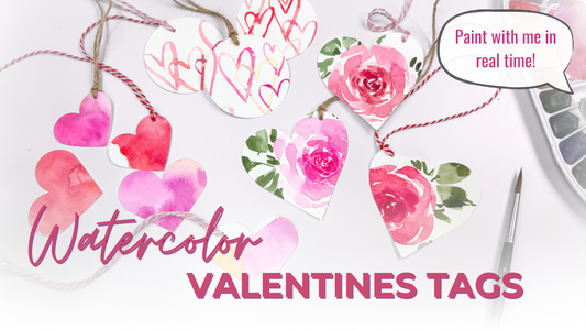 Easy Valentine’s Tags in Watercolor: Three Different Types!