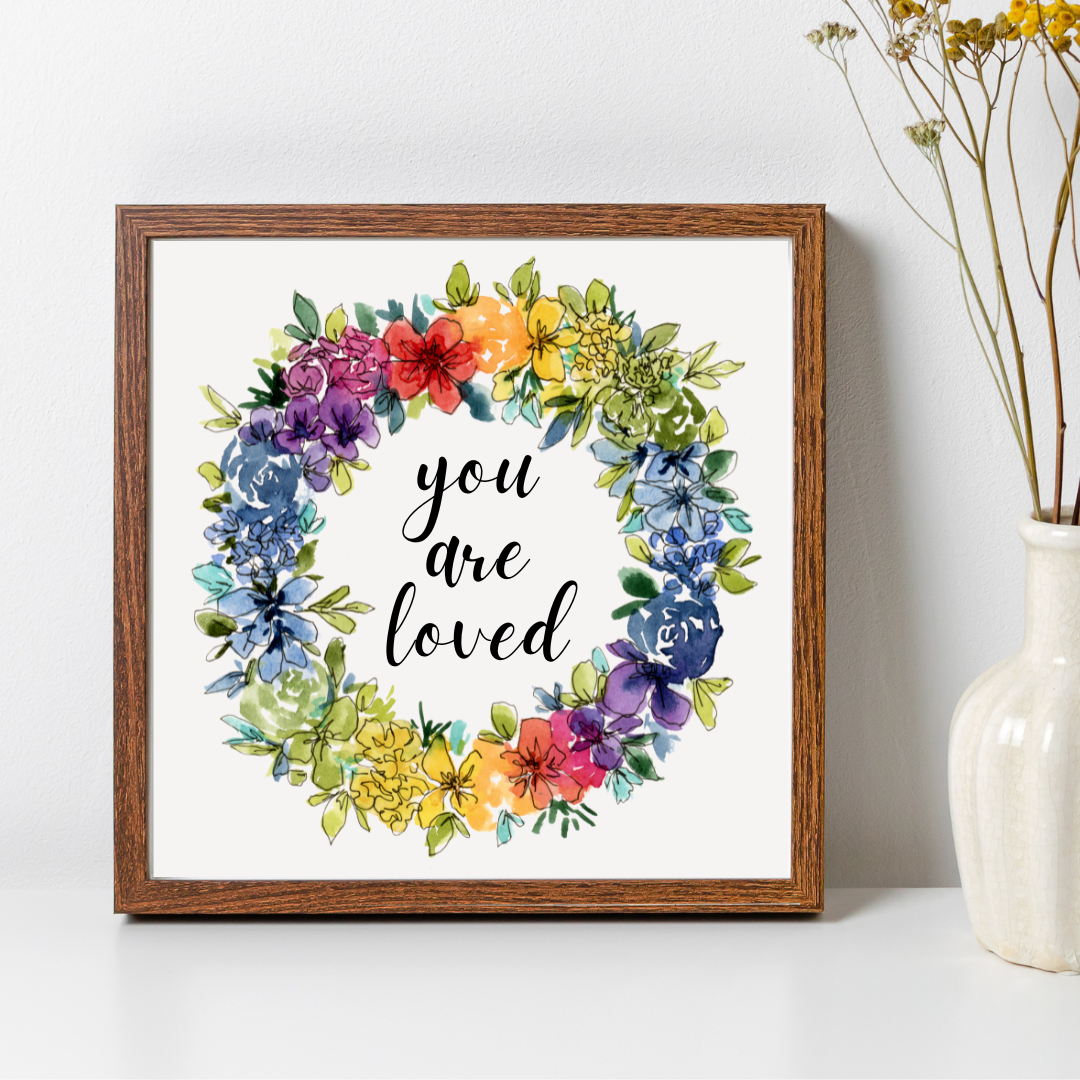 "You Are Loved" Square Print